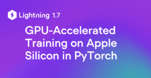 How to Enable GPU-Accelerated Training on Apple Silicon in PyTorch