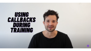 Get Full Control of your Training Using Callbacks